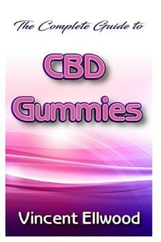 Cover of The Complete guide to CBD Gummies