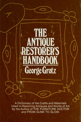 Cover of The Antique Restorer's Handbook