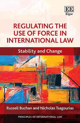 Book cover for Regulating the Use of Force in International Law