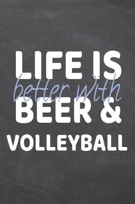 Book cover for Life is better with Beer & Volleyball