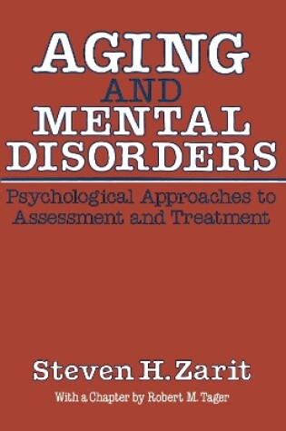 Cover of Aging & Mental Disorders (Psychological Approaches To Assessment & Treatment)