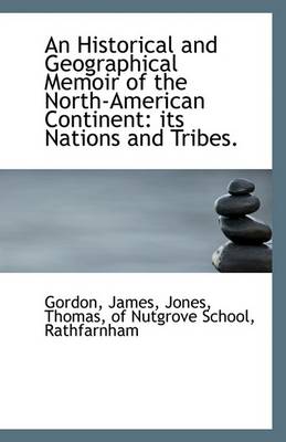 Book cover for An Historical and Geographical Memoir of the North-American Continent