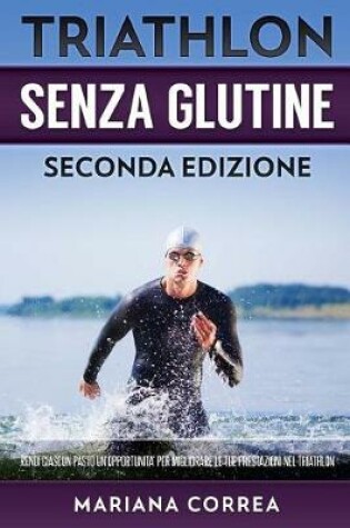 Cover of TRIATHLON SENZA GLUTINE SECONDA EDIZiONE