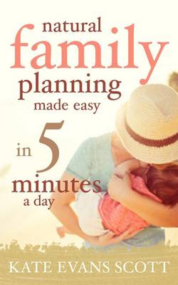 Book cover for Natural Family Planning Made Easy In 5 Minutes A Day