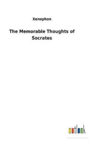 Cover of The Memorable Thoughts of Socrates