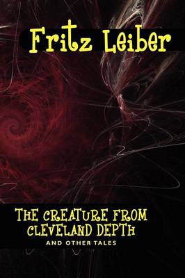 Book cover for The Creature from Cleveland Depths and Other Tales