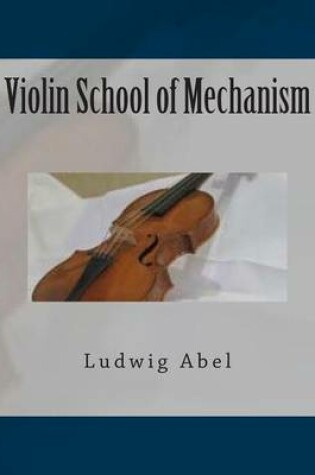 Cover of Violin School of Mechanism