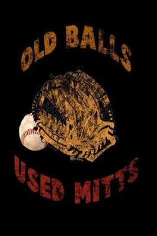 Cover of Old Balls Used Mitts