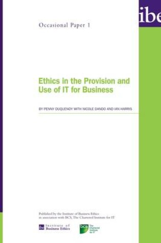 Cover of Ethics in the Provision and Use of IT for Business