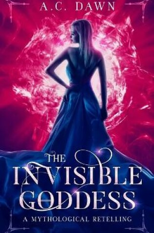 Cover of The Invisible Goddess