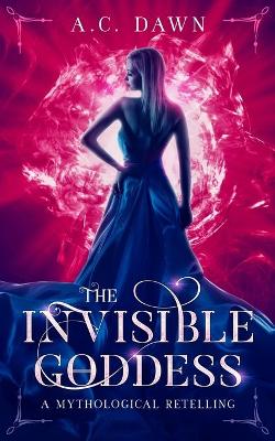Book cover for The Invisible Goddess