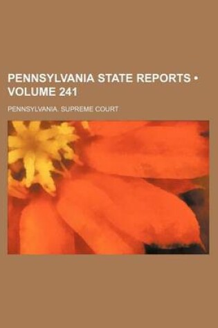 Cover of Pennsylvania State Reports (Volume 241)