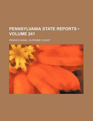 Book cover for Pennsylvania State Reports (Volume 241)