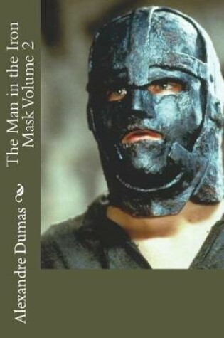 Cover of The Man in the Iron Mask Volume 2