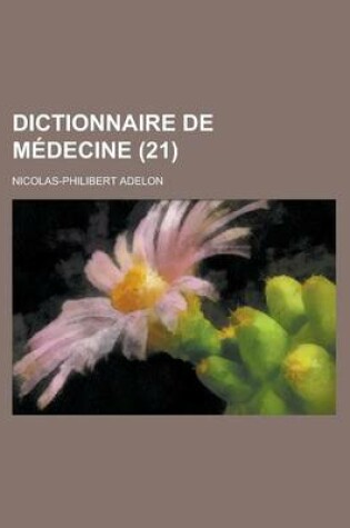 Cover of Dictionnaire de Medecine (21 )