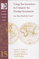 Book cover for Using Tax Incentives to Compete for Foreign Investment