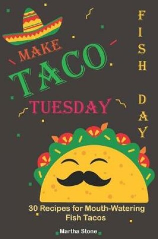 Cover of Make Taco Tuesday Fish Day