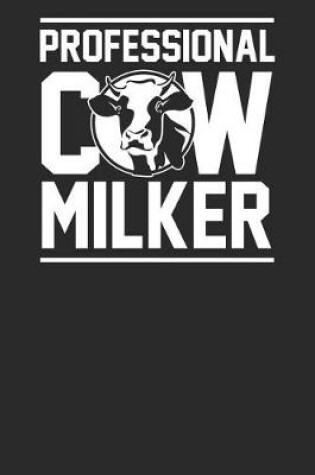 Cover of Professional Cow Milker