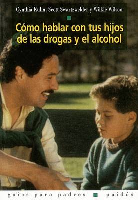 Cover of Como Hablar Con Tus Hijos de Las Drogas y El Alcohol