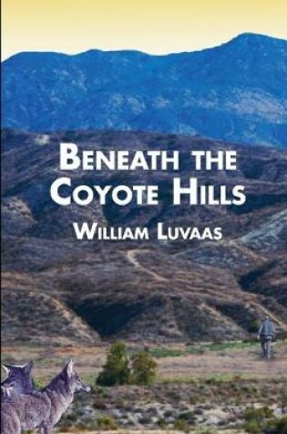 Cover of Beneath The Coyote Hills