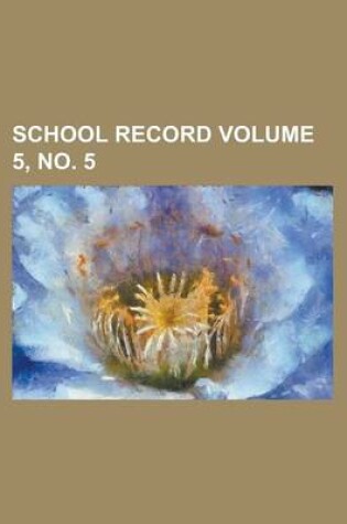 Cover of School Record Volume 5, No. 5