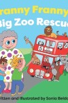 Book cover for Granny Franny's Big Zoo Rescue
