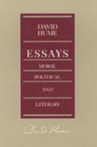 Cover of Essays -- Moral Political & Literary, 2nd Edition