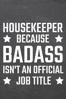 Book cover for Housekeeper because Badass isn't an official Job Title