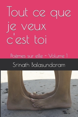 Book cover for Tout ce que je veux c'est toi