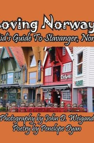Cover of Loving Norway! A Kid's Guide to Stavanger, Norway