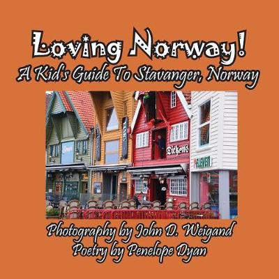 Book cover for Loving Norway! A Kid's Guide to Stavanger, Norway