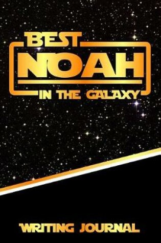 Cover of Best Noah in the Galaxy Writing Journal