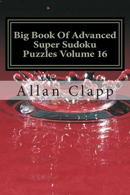 Book cover for Big Book of Advanced Super Sudoku Puzzles Volume 16