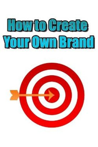 Cover of How to Create Your Own Brand