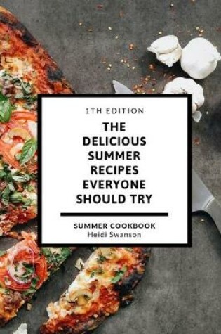 Cover of The delicious summer recipes everyone should try
