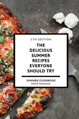 Book cover for The delicious summer recipes everyone should try