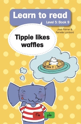 Cover of Learn to read (Level 5 Book 9): Tippie likes waffles