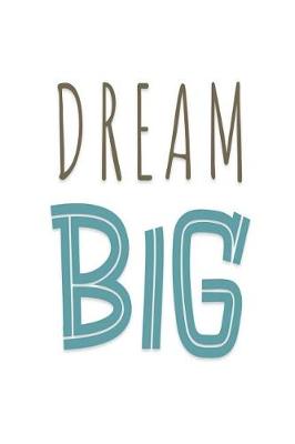 Book cover for Dream Big