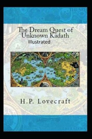 Cover of The Dream-Quest of Unknown Kadath Illustrated