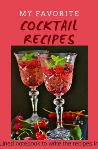 Cover of My Favorite Cocktail Recipes