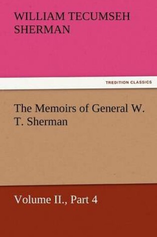 Cover of The Memoirs of General W. T. Sherman, Volume II., Part 4