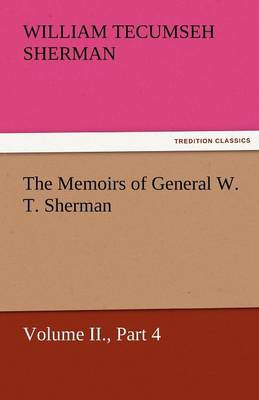 Book cover for The Memoirs of General W. T. Sherman, Volume II., Part 4