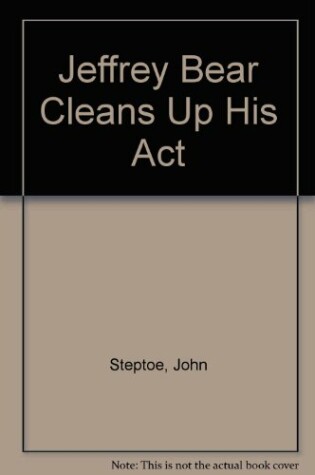 Cover of Jeffrey Bear Cleans Up His ACT