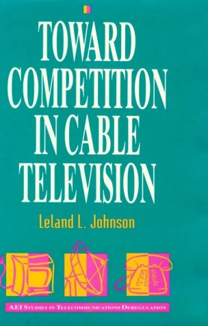 Book cover for Toward Competition in Cable Television