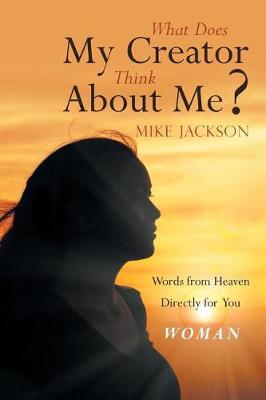 Book cover for What Does My Creator Think about Me?