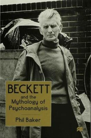 Cover of Beckett and the Mythology of Psychoanalysis