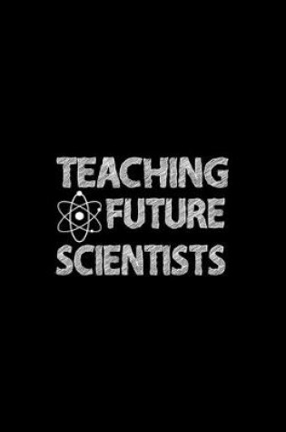 Cover of Teaching Future Scientists