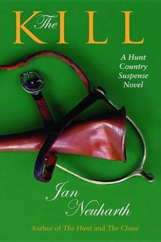 Cover of Kill, The: A Hunt Country Suspense Novel