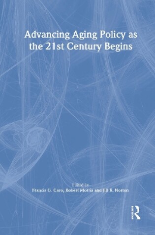 Cover of Advancing Aging Policy as the 21st Century Begins