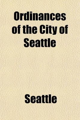 Book cover for Ordinances of the City of Seattle
